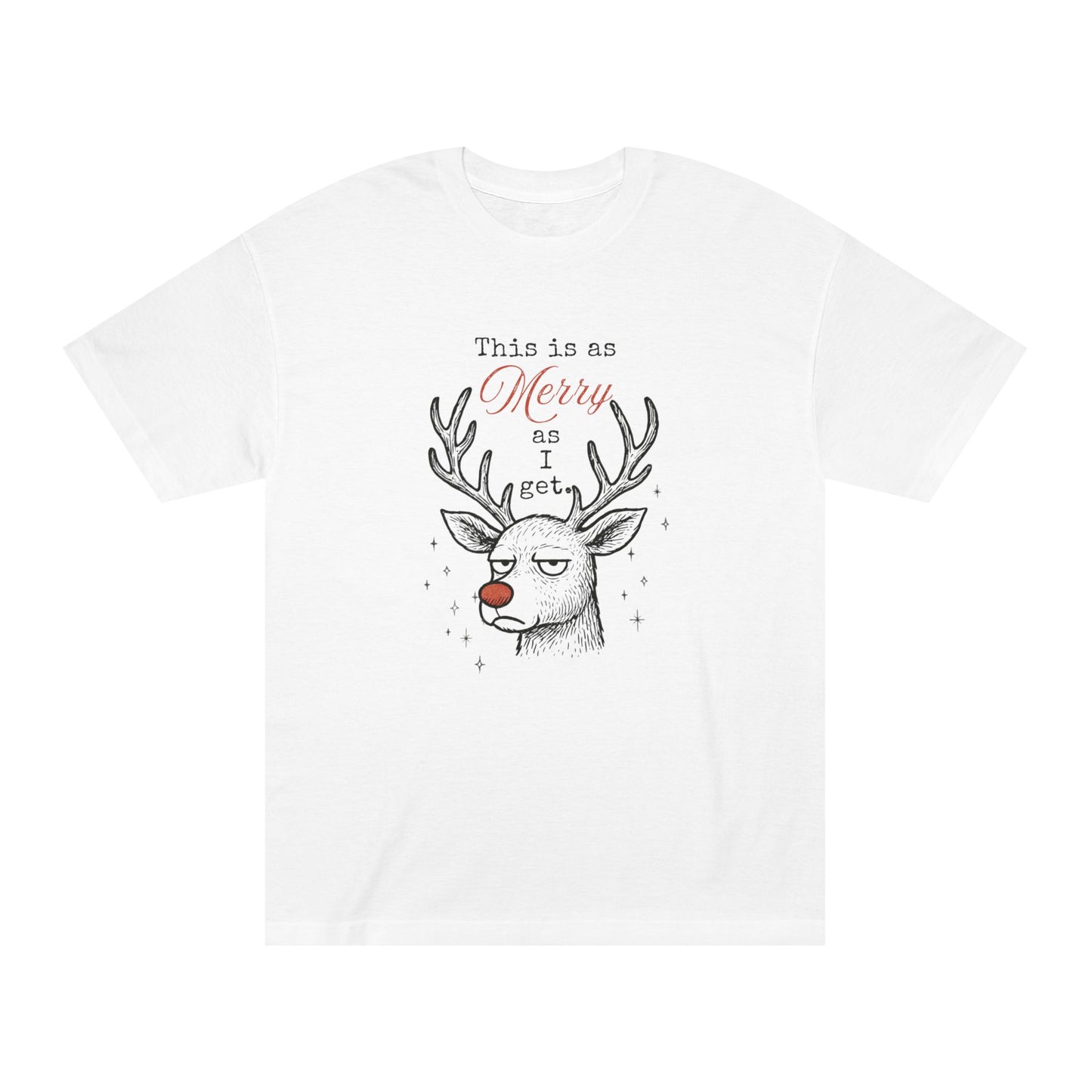 As Merry As I Get – Tee for the Barely Festive Human