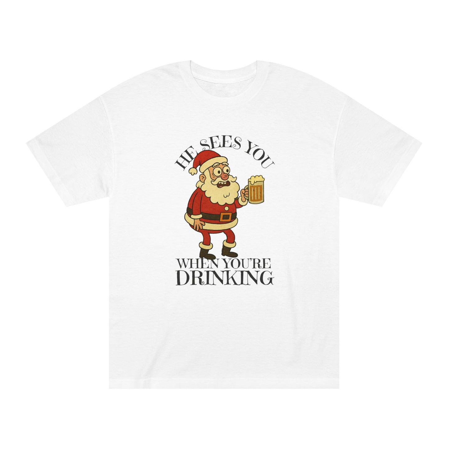 He Sees You When You’re Drinking – Tee for the Holiday Sipster