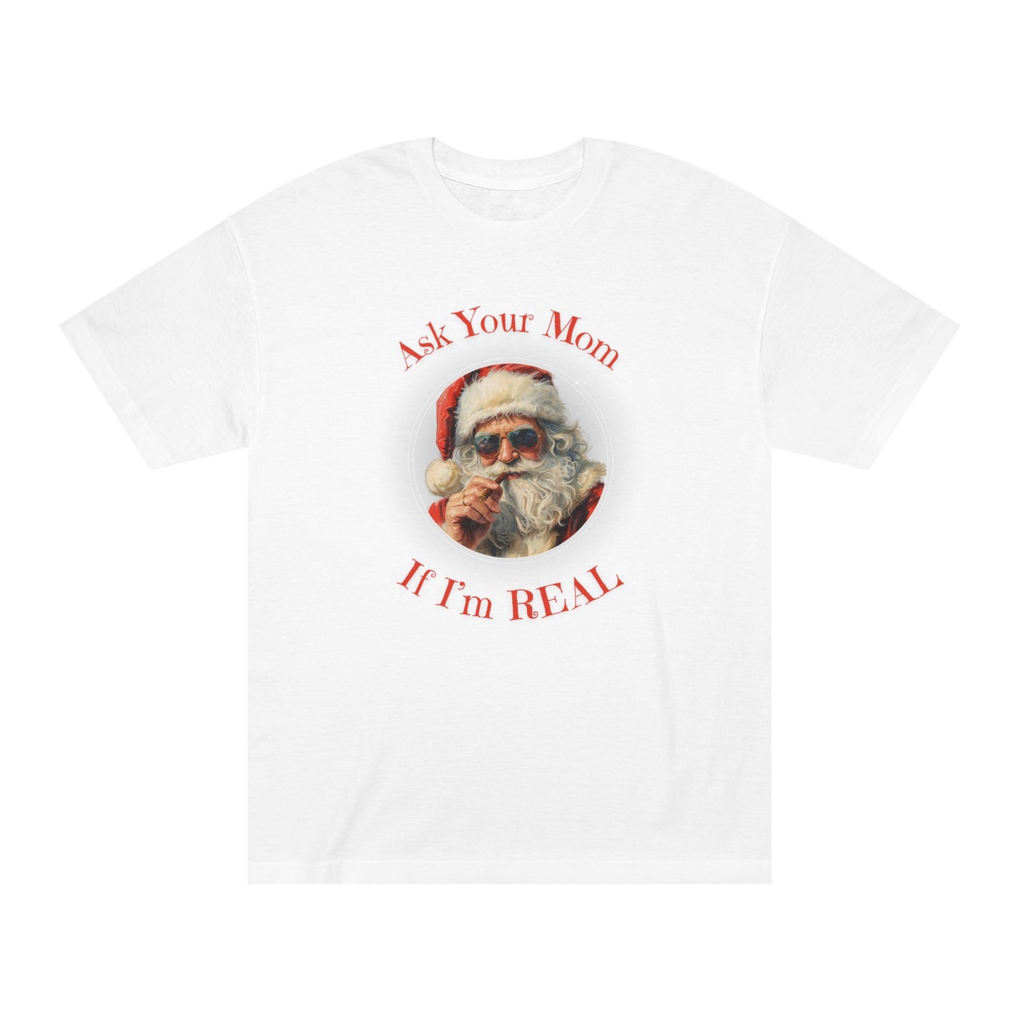 Ask Your Mom If I’m Real – Tee for the Holiday Menace