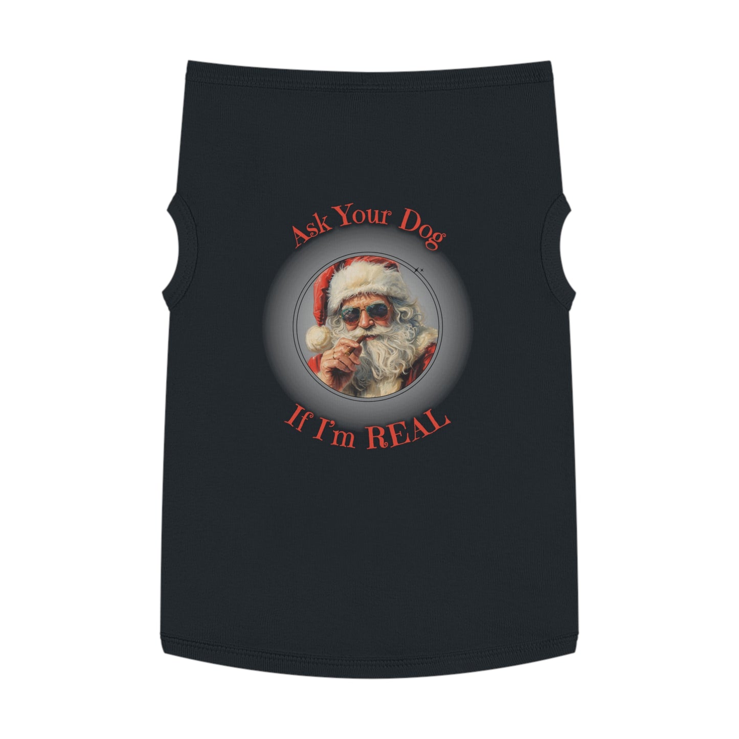 Ask Your Dog If I’m Real – Tee for the Festive Good Boy, in Black
