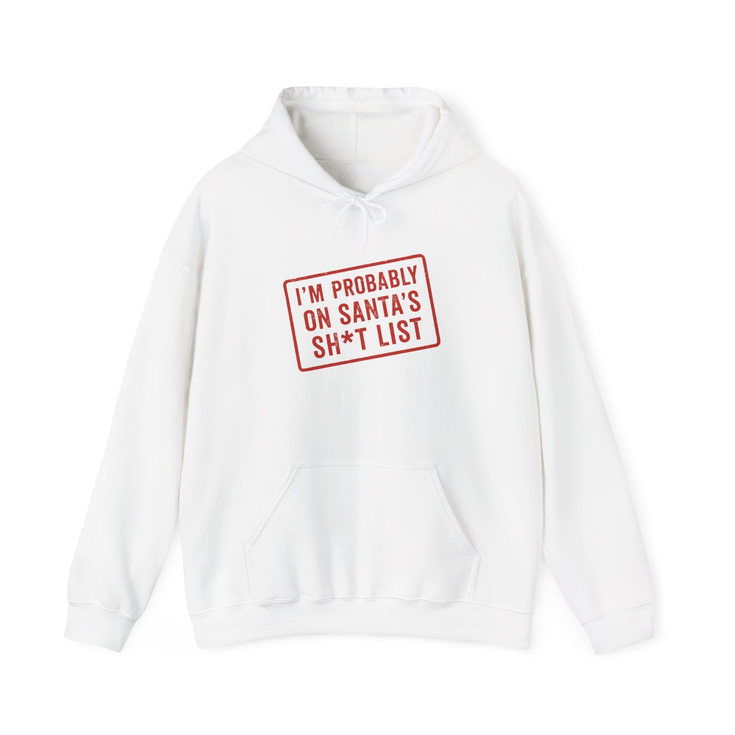 On Santa’s Sh*t List – Hoodie for the Proudly Naughty