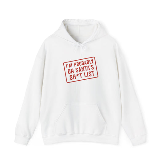 On Santa’s Sh*t List – Hoodie for the Proudly Naughty