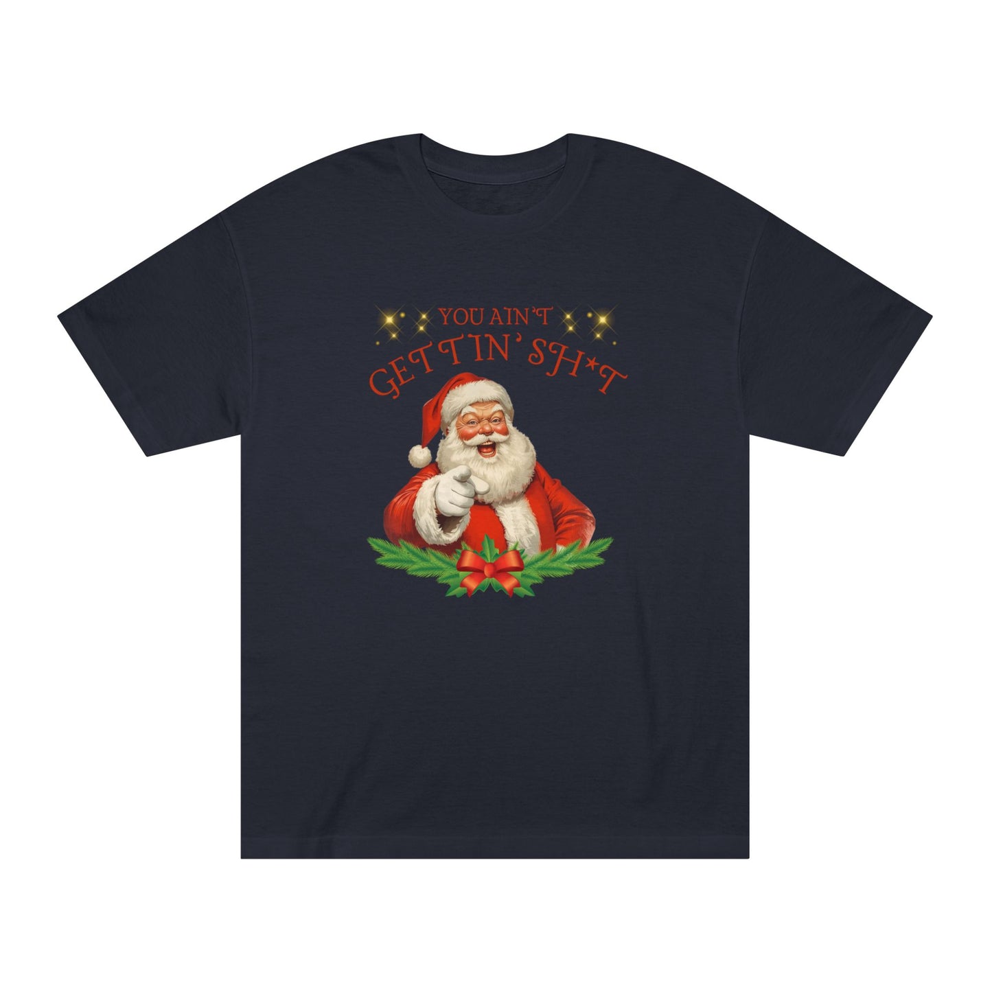 You Ain’t Gettin’ Sh*t – Tee for the Naughty List Icon